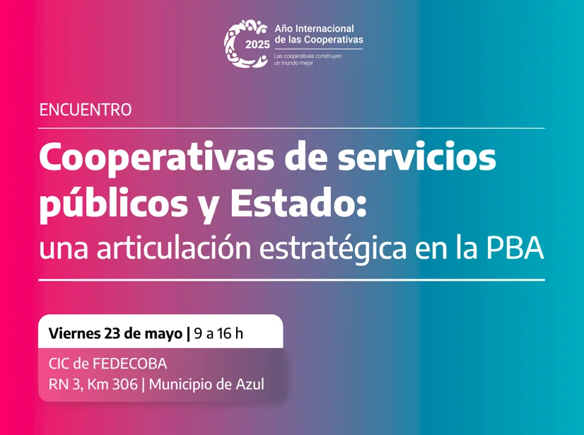 Realizan en Azul el Encuentro "Cooperativas de servicios públicos y Estado: una articulación estratégica en la Provincia de Buenos Aires”
